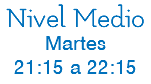 Nivel Medio Martes 21:15 a 22:15