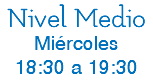 Nivel Medio Miércoles 18:30 a 19:30