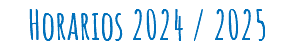 Horarios 2024 / 2025